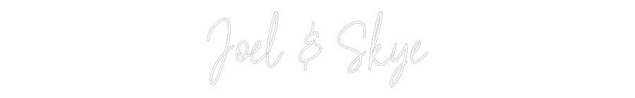 Custom Neon Text - Joel & Skye