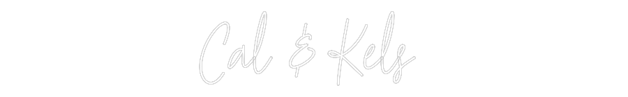 Custom Neon Text - Cal & Kels