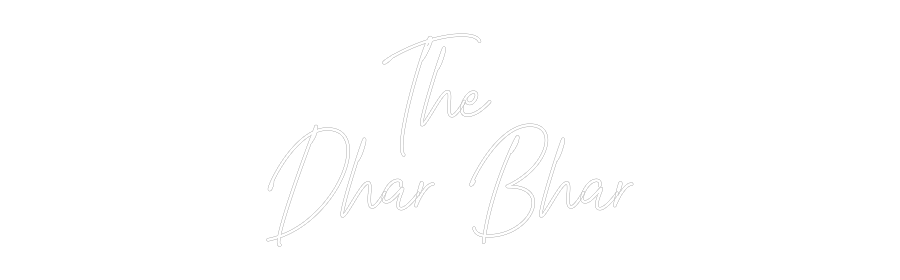 Custom Neon Text - The
Dhar Bhar