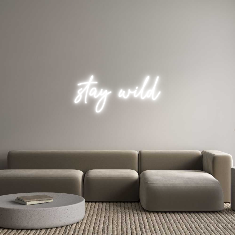 Custom Neon Text - stay wild