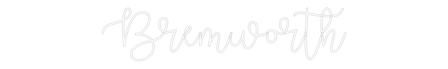 Custom Neon Text - Bremworth