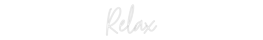 Custom Neon Text - Relax