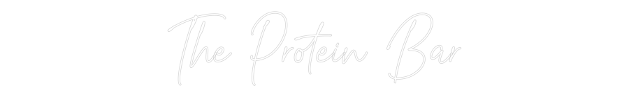 Custom Neon Text- The Protein Bar