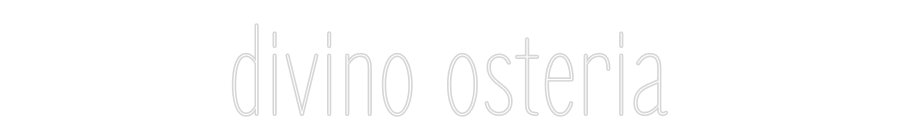 Custom Neon Text - divino osteria
