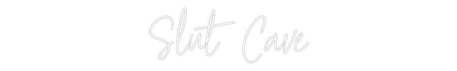 Custom Neon Text - Slut Cave