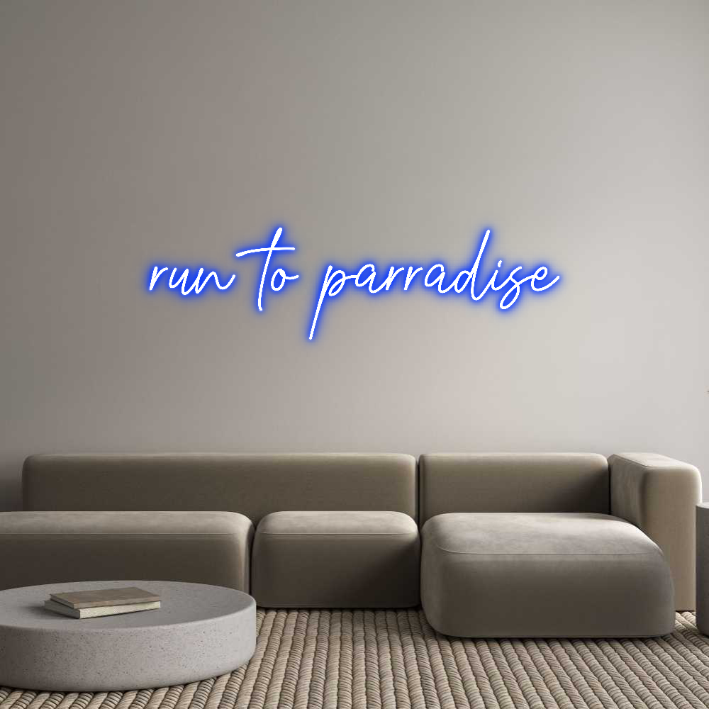 Custom Neon Text- run to parrad...