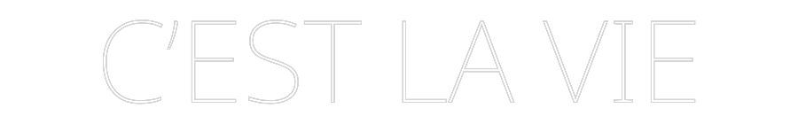 Custom Neon Text - C’EST LA VIE
