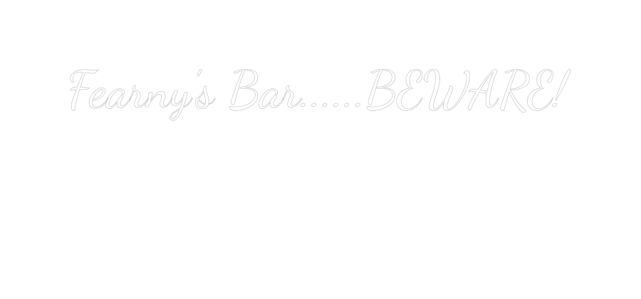 Custom Neon Text- Fearny's Bar....