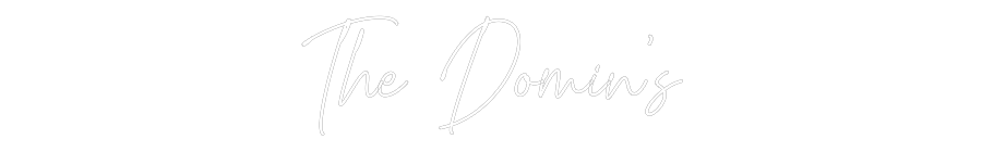 Custom Neon Text - The Domin’s