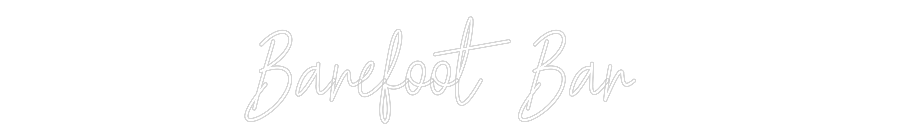 Custom Neon Text - Barefoot Bar
