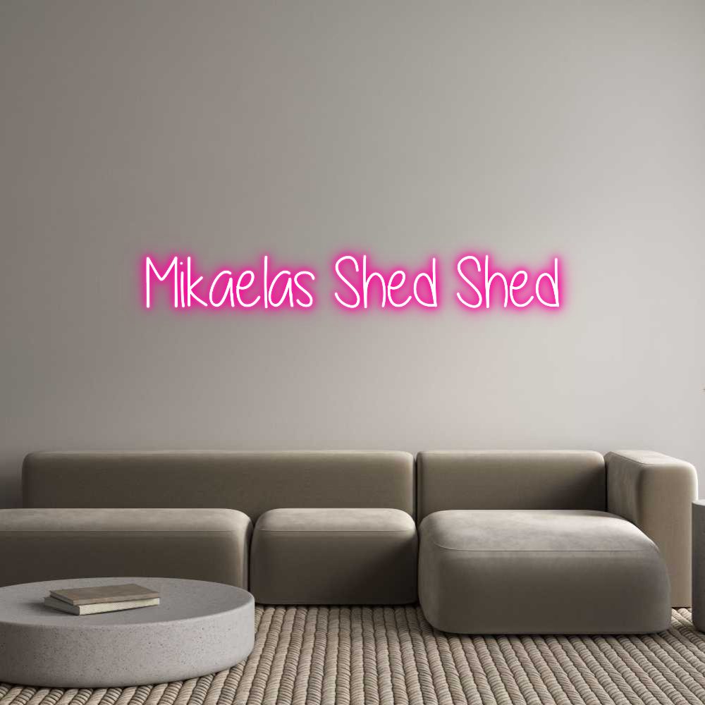 Custom Neon Text - Mikaelas Shed...