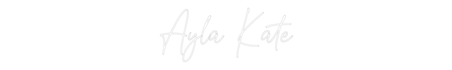 Custom Neon Text - Ayla Kate