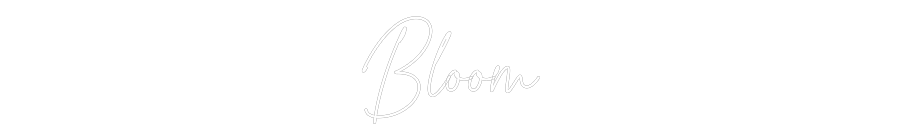 Custom Neon Text - Bloom
