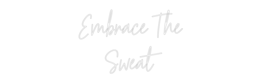 Custom Neon Text - Embrace The
...