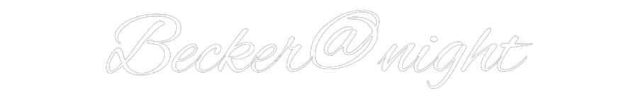 Custom Neon Text - Becker@night