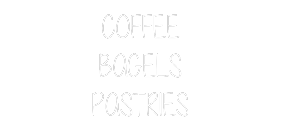 Custom Neon Text - COFFEE
BAGEL...
