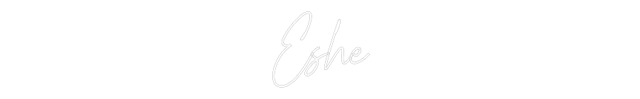 Custom Neon Text - Eshe