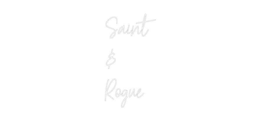Custom Neon Text - Saint
&
Rogue