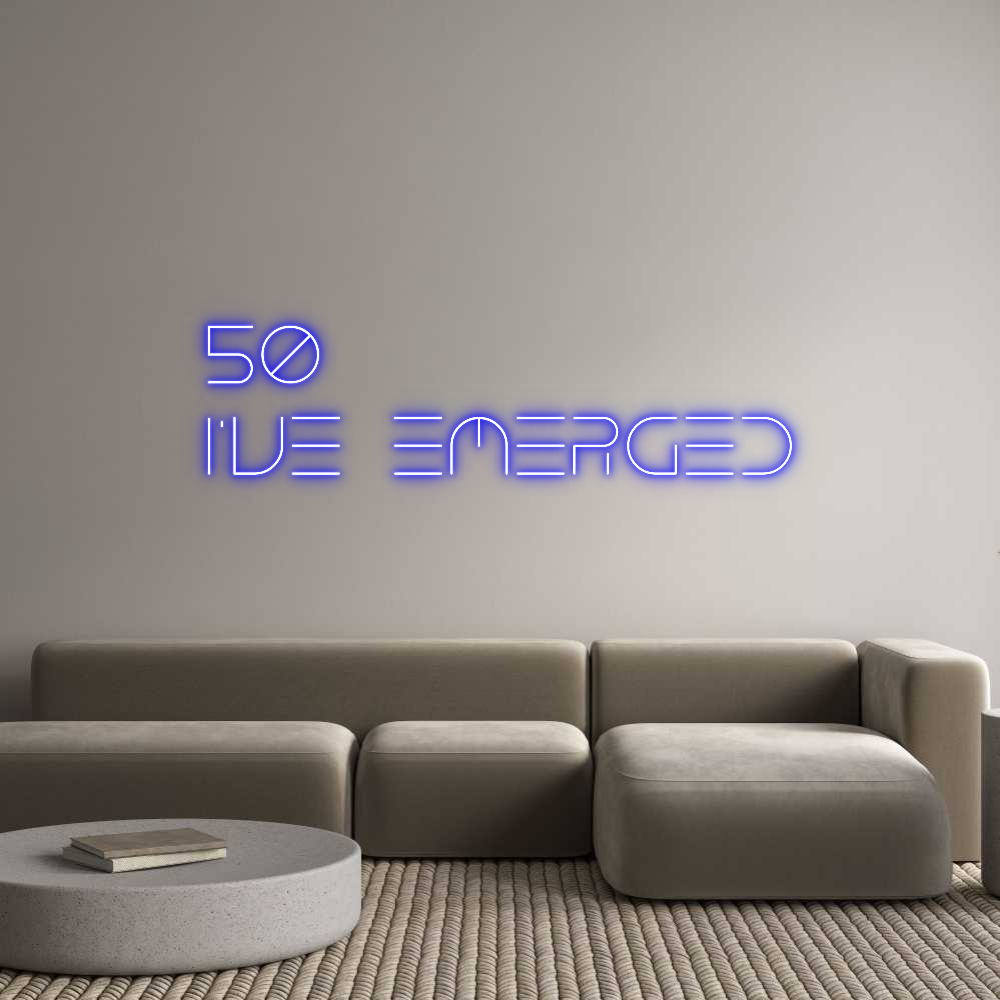 Custom Neon Text - 50
I've emer...