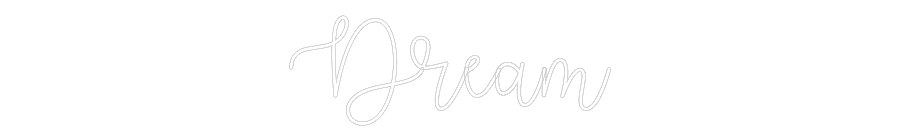 Custom Neon Text - Dream