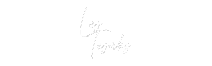 Custom Neon Text- Les
Tesaks