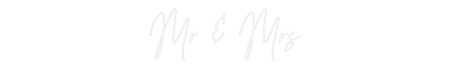 Custom Neon Text - Mr & Mrs