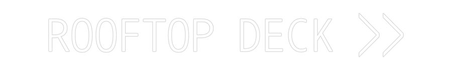 Custom Neon Text - ROOFTOP DECK >>