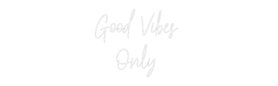 Custom Neon Text - Good Vibes
...