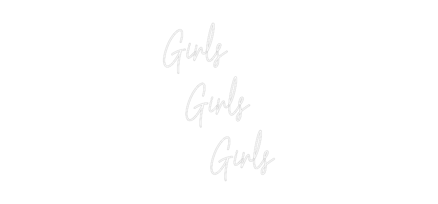 Custom Neon Text- Girls
Gir...