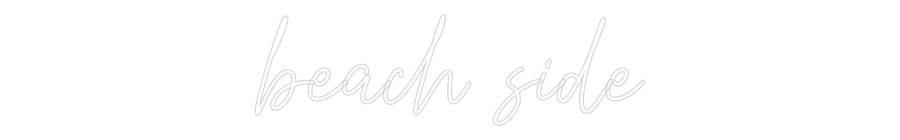 Custom Neon Text - beach side