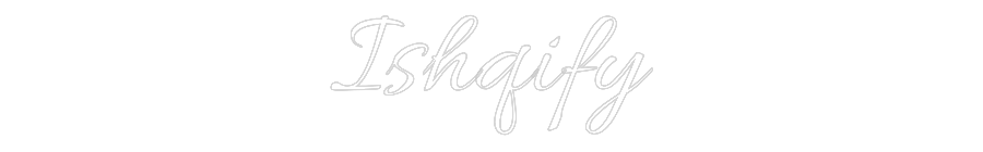 Custom Neon Text - Ishqify