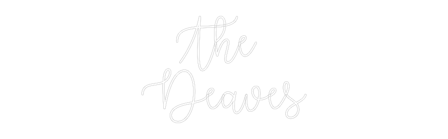 Custom Neon Text- The
Deaves