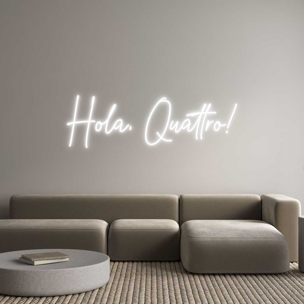 Custom Neon Text - Hola, Quattro!