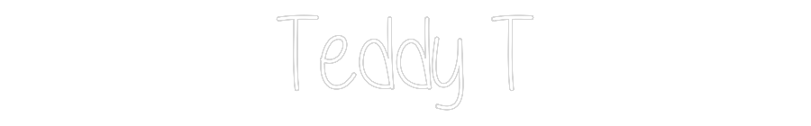 Custom Neon Text - Teddy T