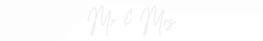 Custom Neon Text- Mr & Mrs