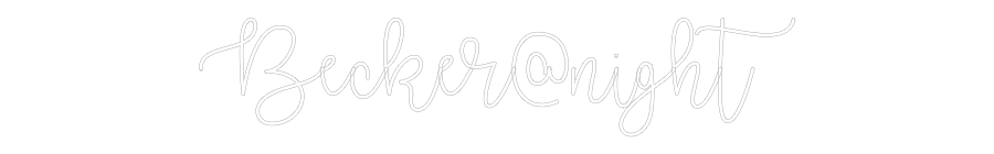 Custom Neon Text - Becker@night