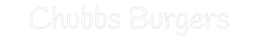 Custom Neon Text - Chubbs Burgers