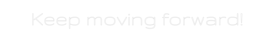 Custom Neon Text - Keep moving f...