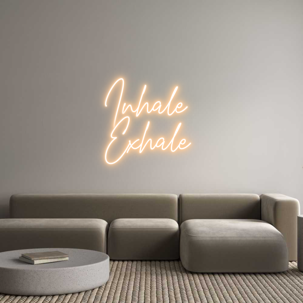 Custom Neon Text - Inhale
Exhale
