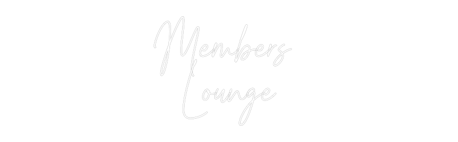 Custom Neon Text- Members
Lou...
