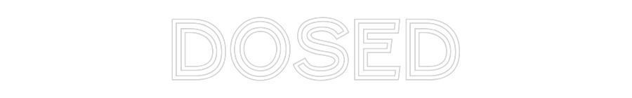 Custom Neon Text- Dosed