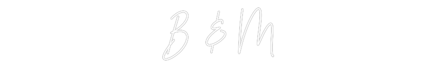 Custom Neon Text - B & M
