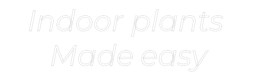 Custom Neon Text - Indoor plants...