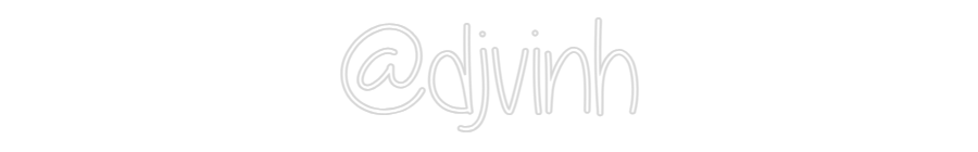 Custom Neon Text- @djvinh