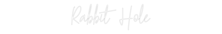 Custom Neon Text - Rabbit Hole