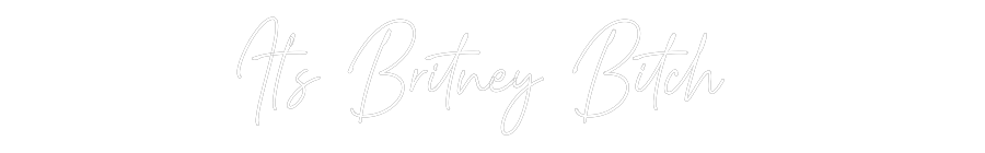Custom Neon Text - It’s Britney ...