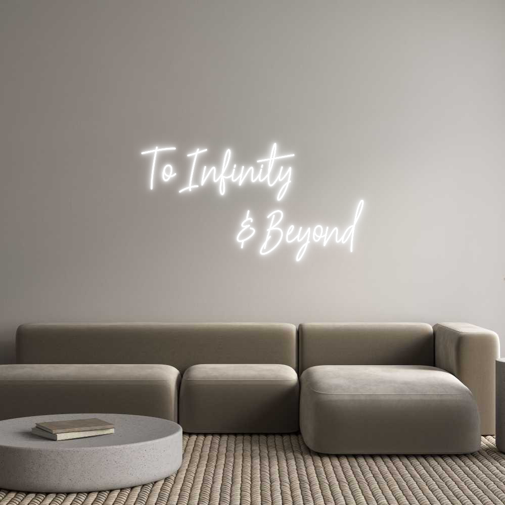 Custom Neon Text- To Infinity
...