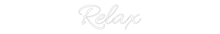 Custom Neon Text - Relax
