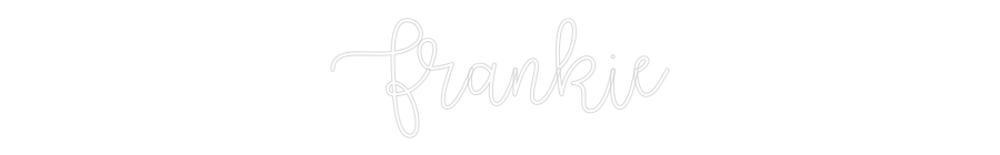 Custom Neon Text - Frankie