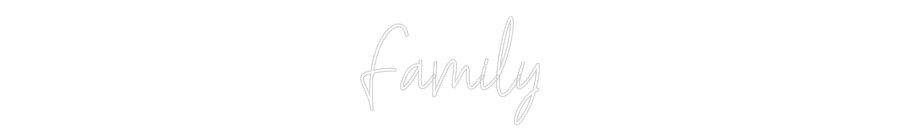 Custom Neon Text - Family